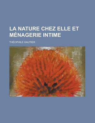 Book cover for La Nature Chez Elle Et Menagerie Intime