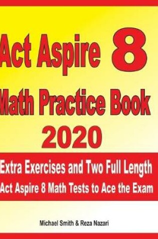 Cover of ACT Aspire 8 Math Practice Book 2020