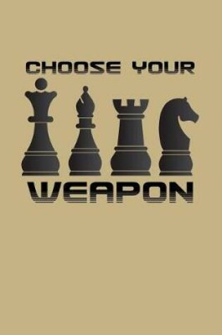 Cover of Choose Your Weapon