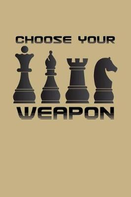 Book cover for Choose Your Weapon