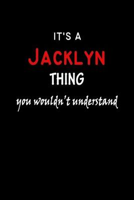 Book cover for It's a Jacklyn Thing You Wouldn't Understandl