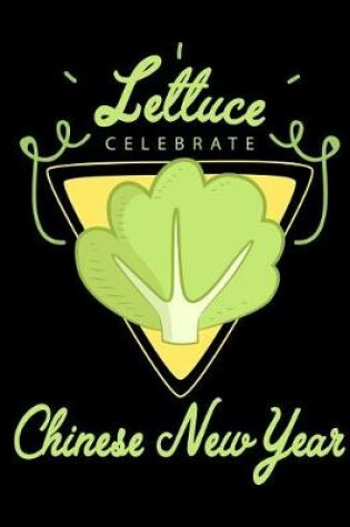Cover of Lettuce Celebrate Chinese New Year
