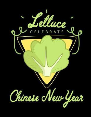 Book cover for Lettuce Celebrate Chinese New Year