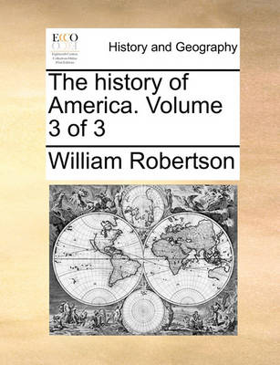 Book cover for The History of America. Volume 3 of 3