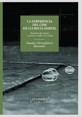 Book cover for La experiencia del cine de Lucrecia Martel