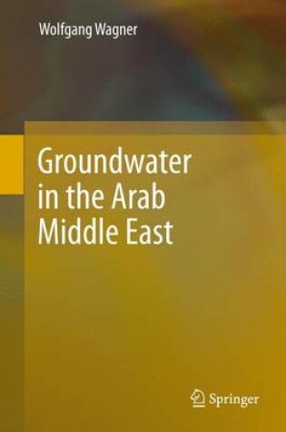 Cover of Groundwater in the Arab Middle East