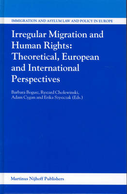 Cover of Irregular Migration and Human Rights: Theoretical, European and International Perspectives