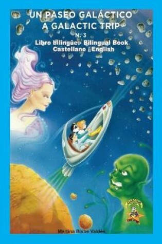 Cover of 3. Bilingue. Un Paseo Galactico / A Galactic Trip