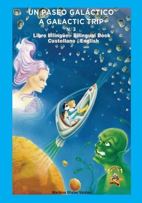 Cover of 3. Bilingue. Un Paseo Galactico / A Galactic Trip