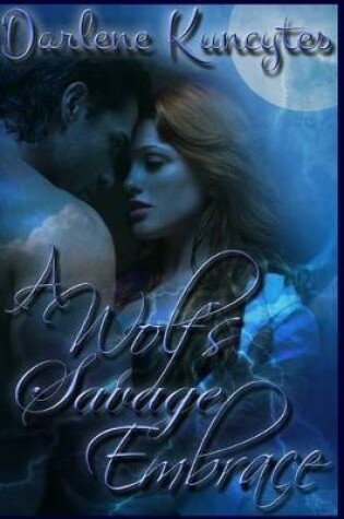 Cover of A Wolf's Savage Embrace
