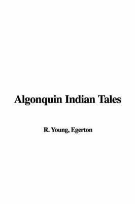 Cover of Algonquin Indian Tales