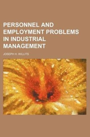 Cover of Personnel and Employment Problems in Industrial Management