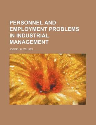 Book cover for Personnel and Employment Problems in Industrial Management