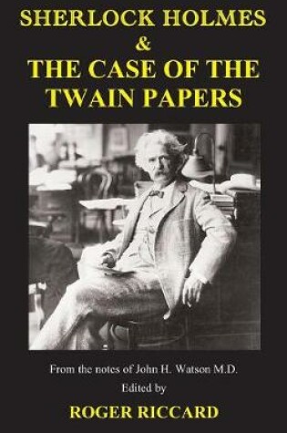 Cover of Sherlock Holmes & the Case of the Twain Papers