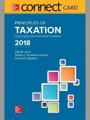 Book cover for Connect Access Card for Principles of Taxation for Business and Investment Planning 2018 Edition