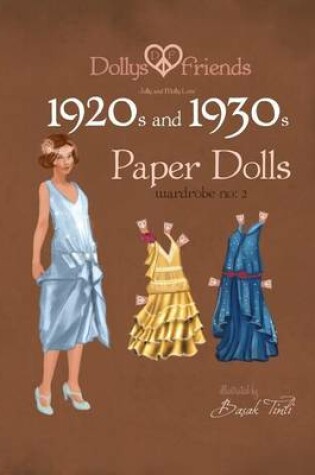 Cover of Dollys and Friends 1920s and 1930s Paper Dolls