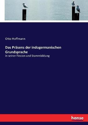 Book cover for Das Prasens der indogermanischen Grundsprache
