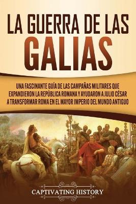 Book cover for La Guerra de las Galias