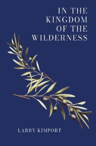 Cover of In the Kingdom of the Wilderness