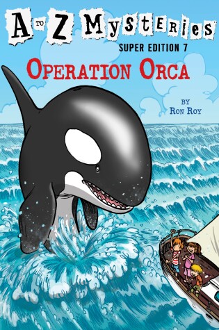 Cover of A to Z Mysteries Super Edition #7: Operation Orca