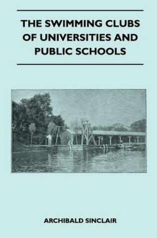 Cover of The Swimming Clubs Of Universities And Public Schools