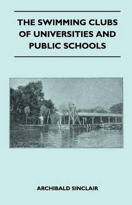 Book cover for The Swimming Clubs Of Universities And Public Schools