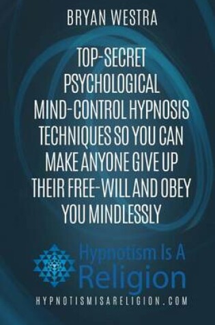 Cover of Top-Secret Psychological Mind-Control Hypnosis Techniques