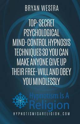 Book cover for Top-Secret Psychological Mind-Control Hypnosis Techniques