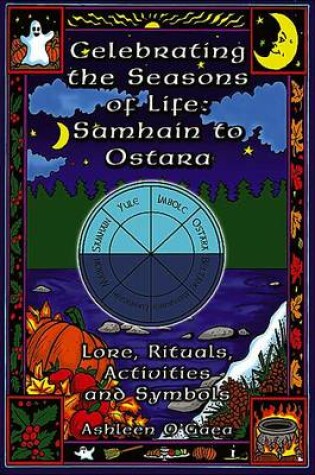 Cover of Celebrating the Seasons of Life: Samhain to Ostara