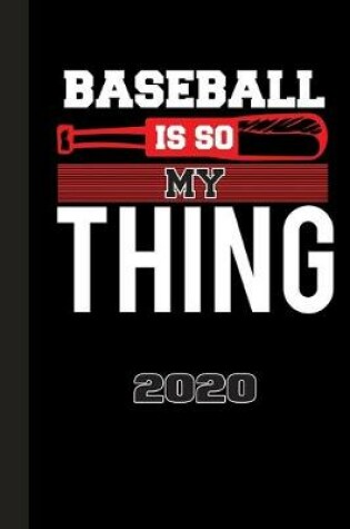 Cover of Baseball Is So My Thing 2020