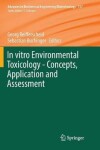 Book cover for In vitro Environmental Toxicology - Concepts, Application and Assessment