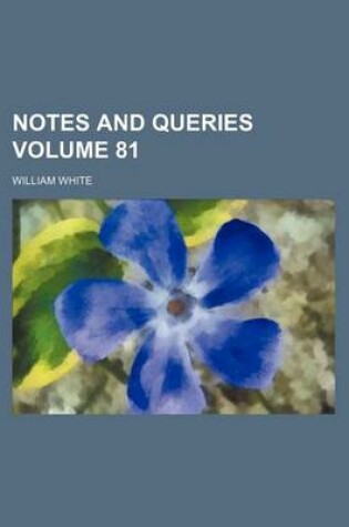 Cover of Notes and Queries Volume 81