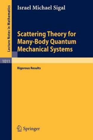 Cover of Scattering Theory for Many-Body Quantum Mechanical Systems