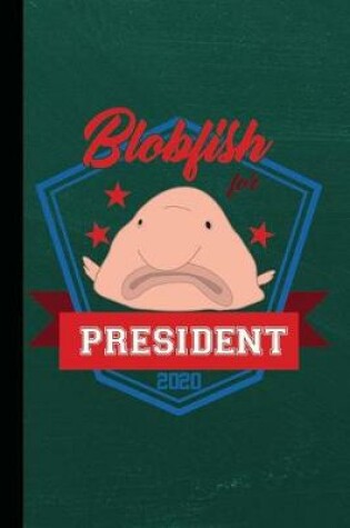 Cover of Blobfish for President 2020