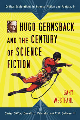 Book cover for Hugo Gernsback and the Century of Science Fiction