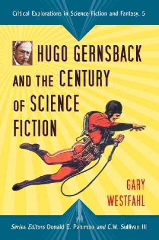 Cover of Hugo Gernsback and the Century of Science Fiction