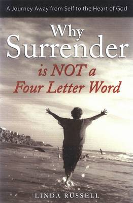 Book cover for Why Surrender Is Not a Four Letter Word