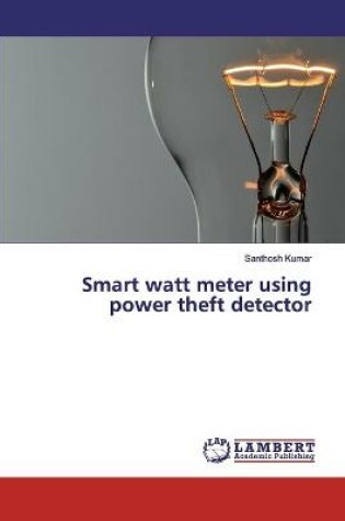 Cover of Smart watt meter using power theft detector