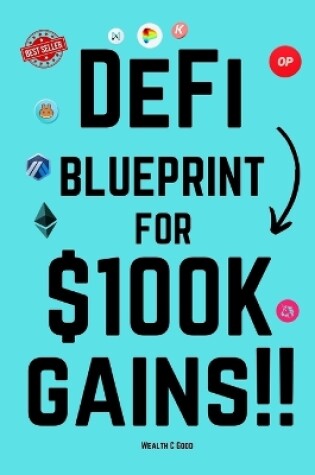 Cover of DeFi Blueprint to $100k Gains