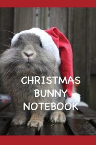 Cover of Christmas Bunny Notebook