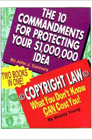 Cover of The Ten Commandments for Protecting Your $1,000,000 Idea/Copyright Law