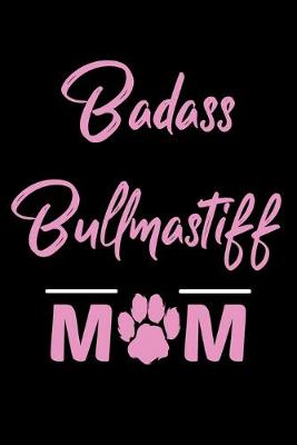 Book cover for Badass Bullmastiff Mom