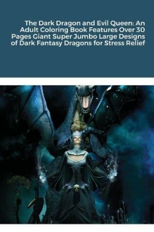 Cover of The Dark Dragon and Evil Queen