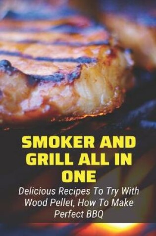 Cover of Smoker And Grill All In One