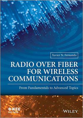 Book cover for Radio Over Fiber for Wireless Communications: From Fundamentals to Advanced Topics