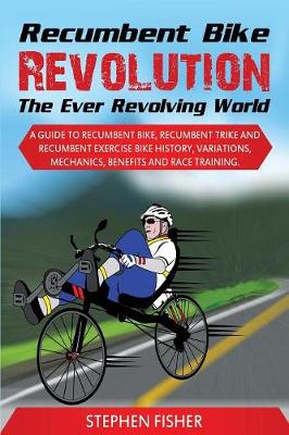 Cover of Recumbent Bike Revolution - The Ever Revolving World