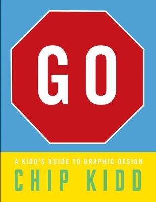 Book cover for Go: A Kidd's Guide to Graphic Design