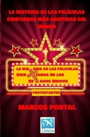 Cover of La Historia de Las Peliculas Cristianos En Los Estados Unidos