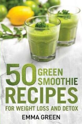 Cover of 50 Top Green Smoothie Recipes