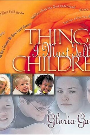 Cover of Things I Must Tell the Children